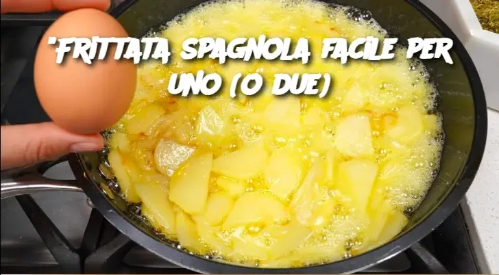 "Frittata spagnola facile per uno (o due): Tortilla de Patatas in versione pratica"