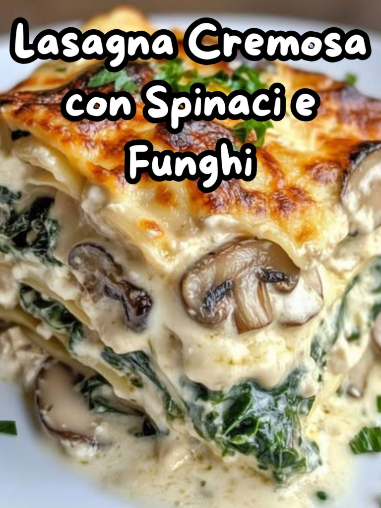Lasagna Cremosa con Spinaci e Funghi